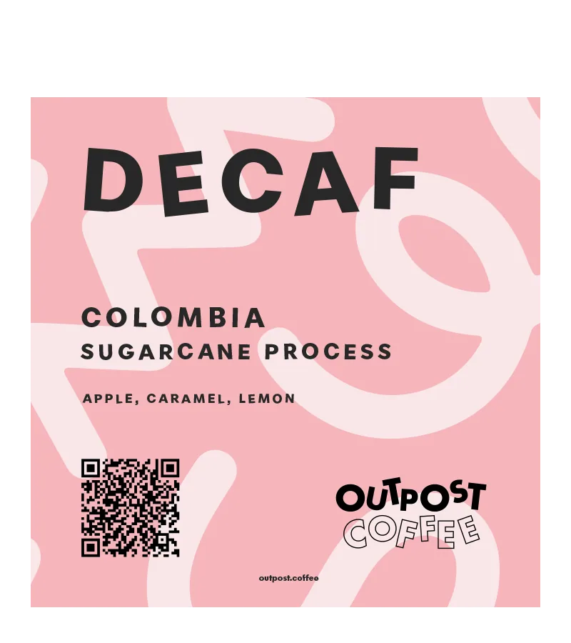 decaf, colombia, washed, sugarcane process, colombia coffee from outpost coffee roasters