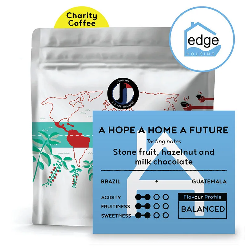 a hope. a home. a future, brazil + guatemala coffee from jericho coffee traders roastery