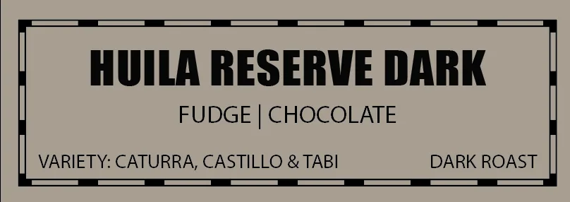 huila reserve dark, colombia coffee from la mulita coffee