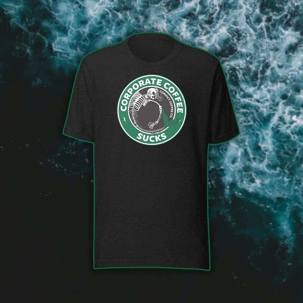 corporate coffee sucks tee, honduras + nicaragua coffee from convict coffee company