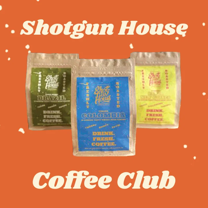 shotgun house coffee club, ethiopia + brazil + el salvador coffee from shotgun house coffee roasters