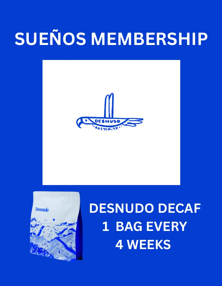 sueños (decaf) membership | $20.00 per bag, colombia coffee from desnudo coffee