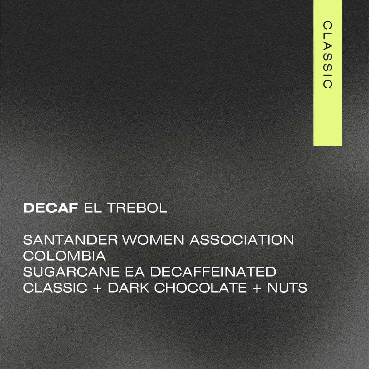 decaf — el trebol gemalen, colombia coffee from a matter of concrete