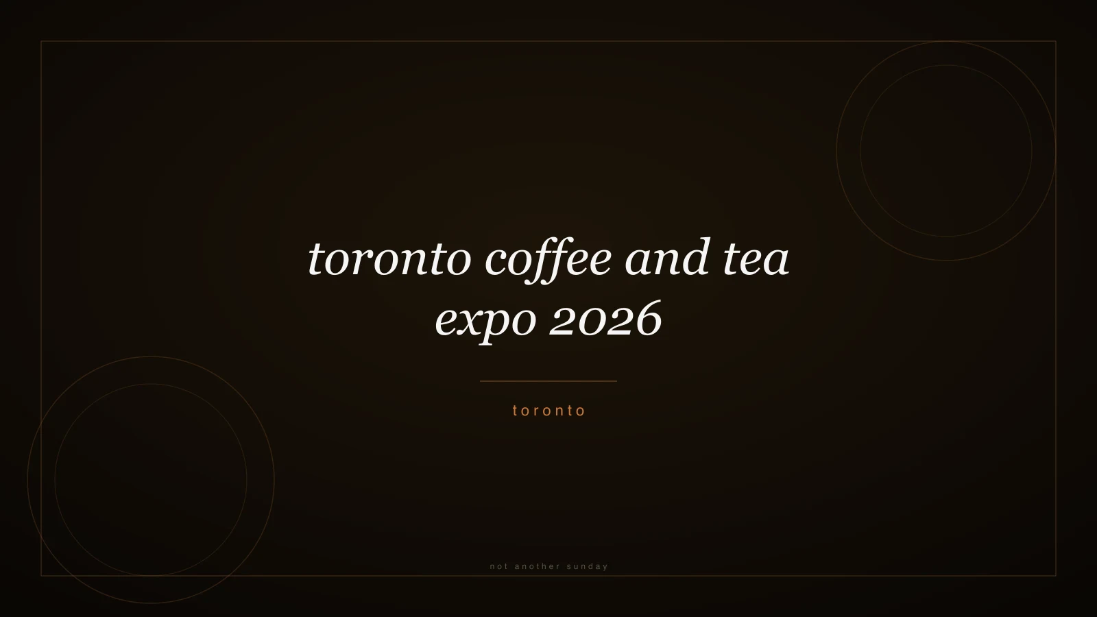 Toronto Coffee and Tea Expo 2026